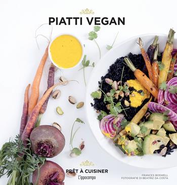 Piatti vegan - Frances Boswell - Libro L'Ippocampo 2017, Prêt à cuisiner | Libraccio.it