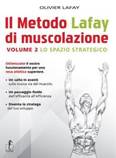 Il metodo Lafay di muscolazione. Vol. 2: spazio strategico, Lo.