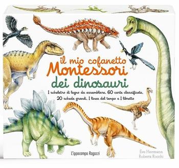 Il mio cofanetto Montessori dei dinosauri. Con gadget - Ève Herrmann, Roberta Rocchi - Libro L'Ippocampo Ragazzi 2019 | Libraccio.it