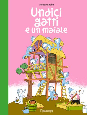 Undici gatti e un maiale. Ediz. illustrata - Noboru Baba - Libro L'Ippocampo 2022 | Libraccio.it