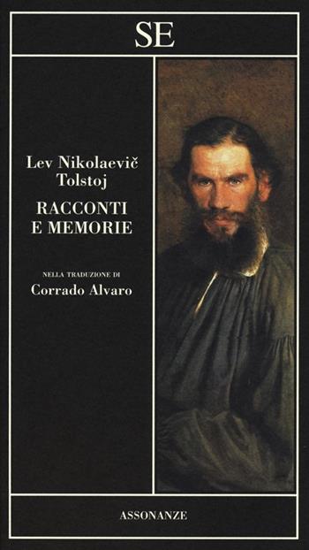 Racconti e memorie - Lev Tolstoj - Libro SE 2013, Assonanze | Libraccio.it