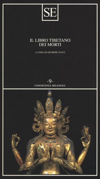 Il libro tibetano dei morti  - Libro SE 2017, Conoscenza religiosa | Libraccio.it