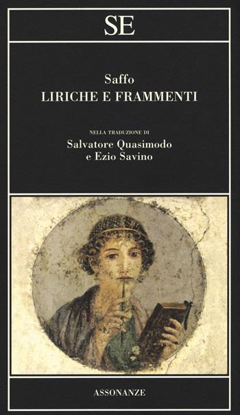 Liriche e frammenti. Testo greco a fronte - Saffo - Libro SE 2018, Assonanze | Libraccio.it
