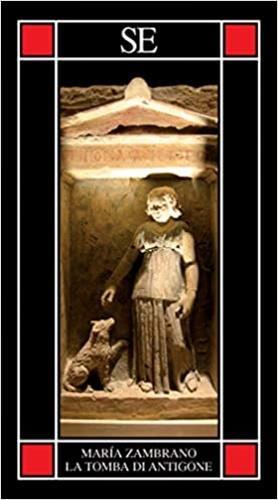 La tomba di Antigone - María Zambrano - Libro SE 2021, Piccola enciclopedia | Libraccio.it