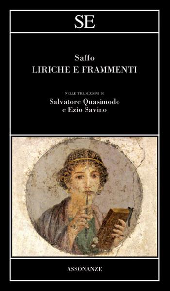 Liriche e frammenti. Testo greco a fronte - Saffo - Libro SE 2021, Assonanze | Libraccio.it