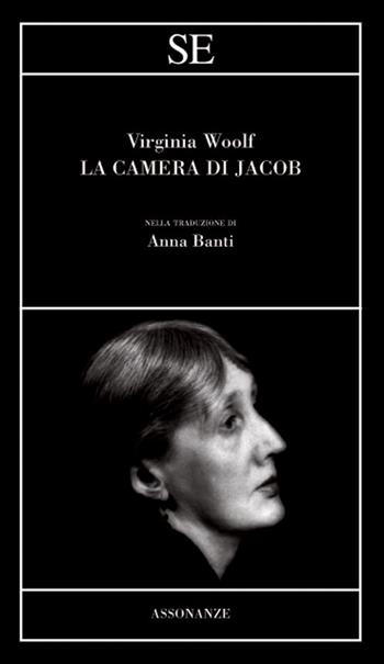 La camera di Jacob - Virginia Woolf - Libro SE 2022, Assonanze | Libraccio.it