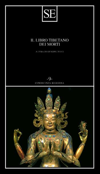 Il libro tibetano dei morti  - Libro SE 2022, Conoscenza religiosa | Libraccio.it