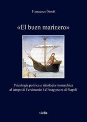 «El buen marinero». Psicologia politica e ideologia monarchica al tempo di Ferdinando I d'Aragona re di Napoli