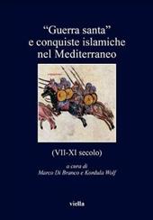 «Guerra santa» e conquiste islamiche nel Mediterraneo (VII-XI secolo)