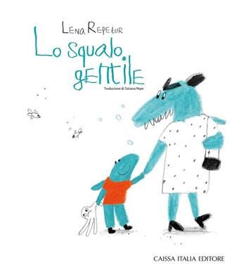Lo squalo gentile - Lena Repetur - Libro Caissa Italia 2023 | Libraccio.it