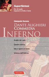 La Divina Commedia di Dante Alighieri. Inferno. La guida completa alla prima cantica con un commento d'autore