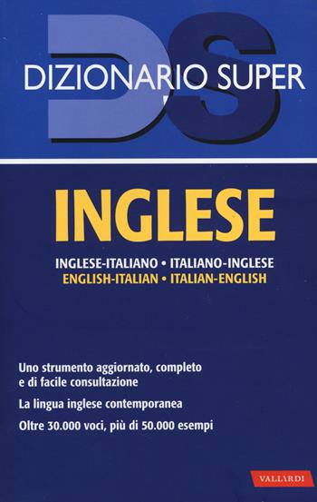Dizionario inglese. Italiano-inglese, inglese-italiano  - Libro Vallardi A. 2014, Dizionario Super | Libraccio.it