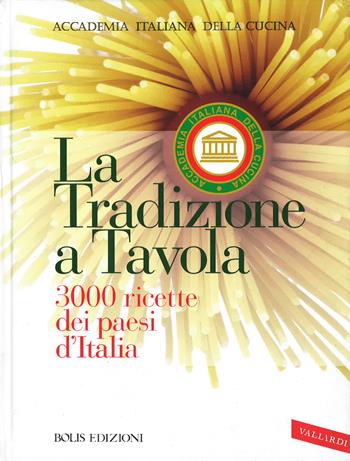 La tradizione a tavola  - Libro Vallardi A. 2015 | Libraccio.it