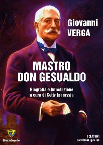 Mastro don Gesualdo - Giovanni Verga - Libro Montecovello 2017, Collezioni speciali | Libraccio.it