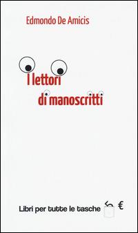 I lettori di manoscritti - Edmondo De Amicis - Libro Robin 2014, Libri per tutte le tasche | Libraccio.it