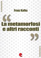   La metamorfosi e altri racconti