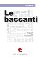  Le Baccanti