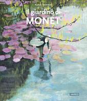 Il giardino di Monet. Ediz. a colori