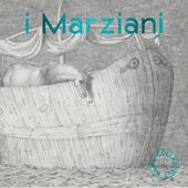 I Marziani, Collezione Ramo: Disegno nell'arte italiana del XX secolo-Drawing in Italian XX century Art. Ediz. bilingue
