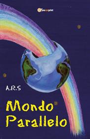 Mondo parallelo - A.R.S. - Libro Youcanprint 2012, Narrativa | Libraccio.it
