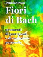   Fiori di Bach. Strumenti di guarigione e di evoluzione personale
