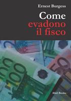   Come evadono il fisco e vivono contenti