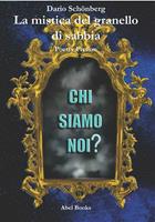   La mistica del granello di sabbia. Chi siamo noi?