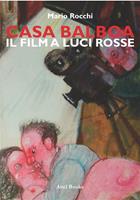 Casa Balboa. Il film a luci rosse