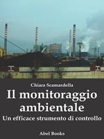   Il monitoraggio ambientale. Un efficace strumento di controllo