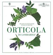 Orticola di Lombardia. 150 anni di associazione, 20 anni di mostra