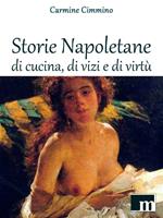   Storie napoletane di cucina, di vizi e di virtù