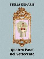 Quattro passi nel Settecento