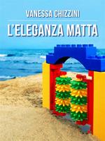   L'eleganza matta
