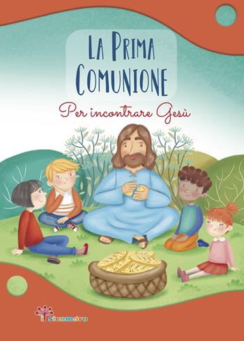 La prima comunione. Per incontrare Gesù. Ediz. illustrata - Antonella Pandini, Rosaria Scolla - Libro Il Sicomoro 2023 | Libraccio.it