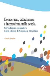 Democrazia, cittadinanza e intercultura nella scuola. Un'indagine esplorativa negli Istituti di Catania e dintorni