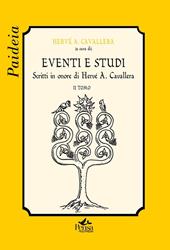 Eventi e studi. Scritti in onore di Hervé A. Cavallera. Vol. 2