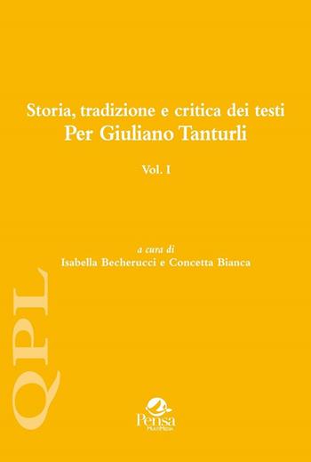 Storia, tradizione e critica dei testi. Per Giuliano Tanturli. Vol. 1  - Libro Pensa Multimedia 2017, Quaderni per leggere | Libraccio.it