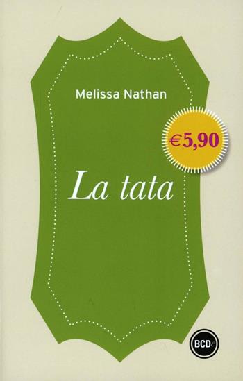 La tata - Melissa Nathan - Libro Dalai Editore 2013, I mini | Libraccio.it