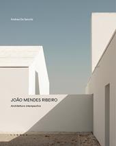João Mendes Ribeiro. Architettura intempestiva