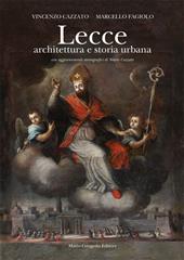 Lecce. Architettura e storia urbana. Ediz. illustrata