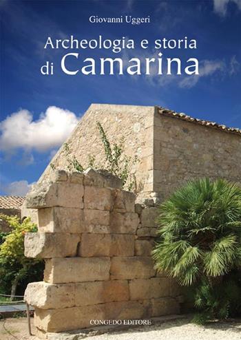 Archeologia e storia di Camarina - Giovanni Uggeri - Libro Congedo 1996 | Libraccio.it