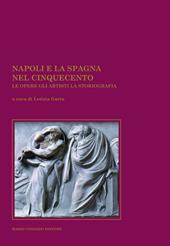 Napoli e la Spagna nel Cinquecento. Le opere, gli artisti, la storiografia