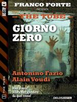   Giorno zero. The tube. Vol. 3