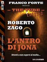   L'antro di Jona. The tube. Exposed