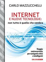   Internet e nuove tecnologie: non tutto è quello che sembra