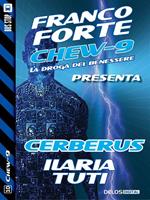   Cerberus. Chew-9