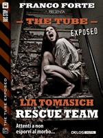   Rescue team. The tube. Exposed
