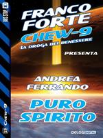   Puro spirito. Chew-9