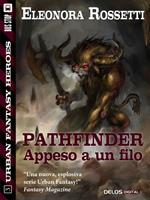   Pathfinder: appeso a un filo