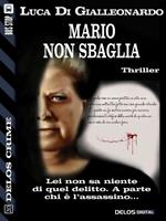   Mario non sbaglia